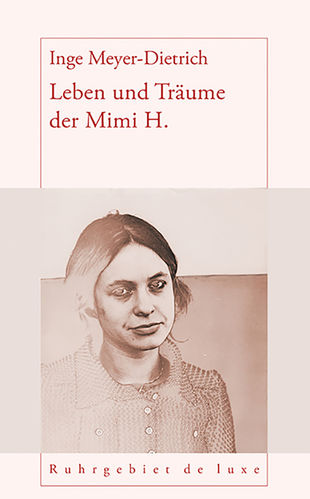 Meyer-Dietrich, Inge: Leben und Träume der Mimi H.