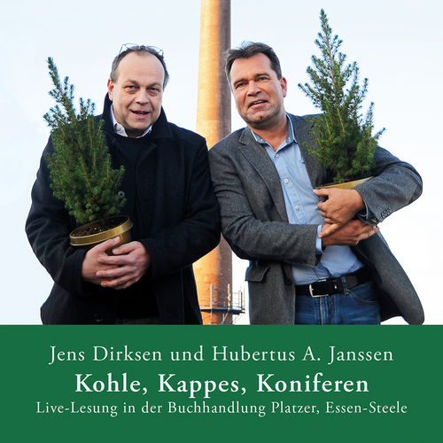 Dirksen/Janssen: Kohle, Kappes, Koniferen (Live-Hörbuch)