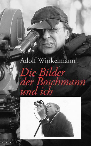Winkelmann, Adolf: Die Bilder, der B. und ich